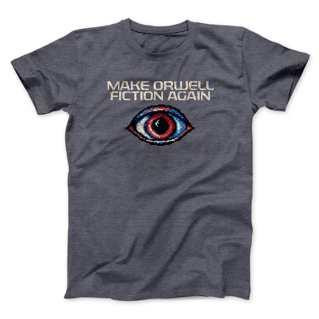 Make Orwell Fiction Again Men/Unisex T-Shirt