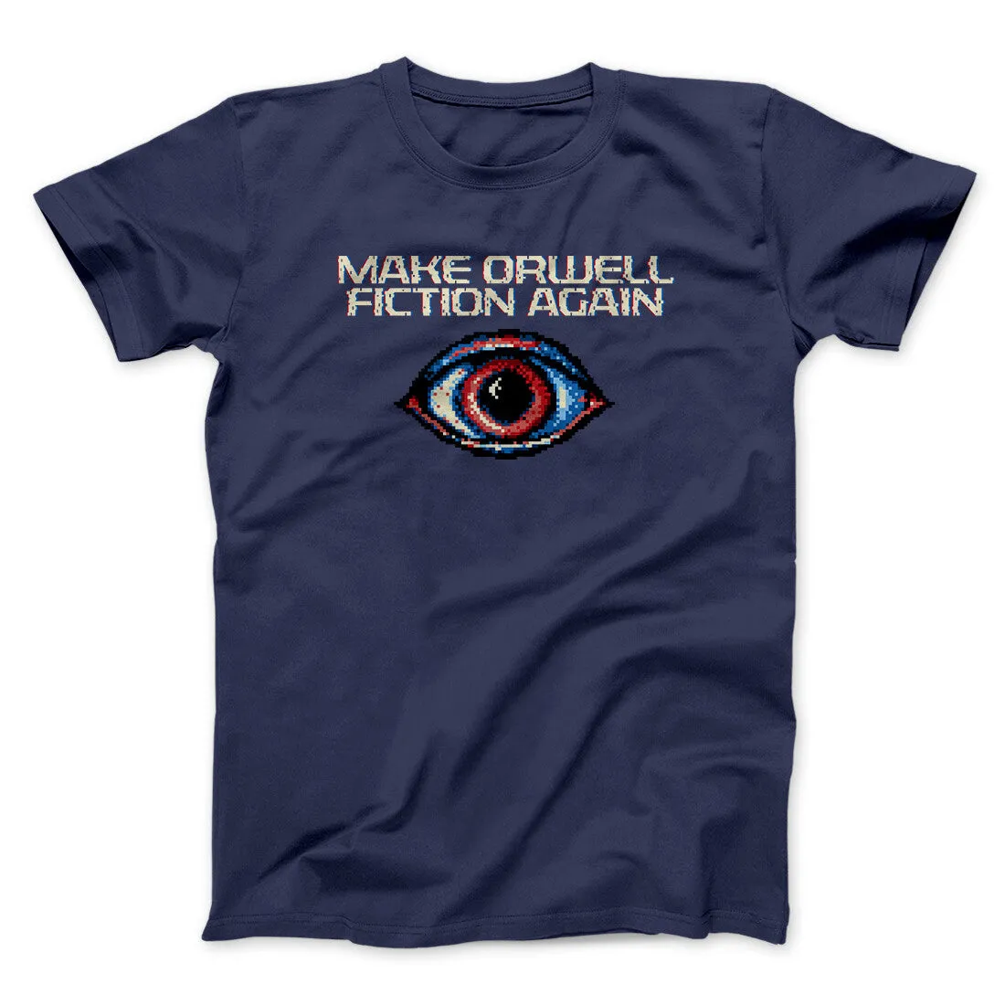 Make Orwell Fiction Again Men/Unisex T-Shirt