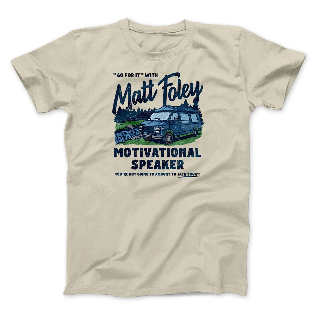 Matt Foley Motivational Speaker Funny Movie Men/Unisex T-Shirt