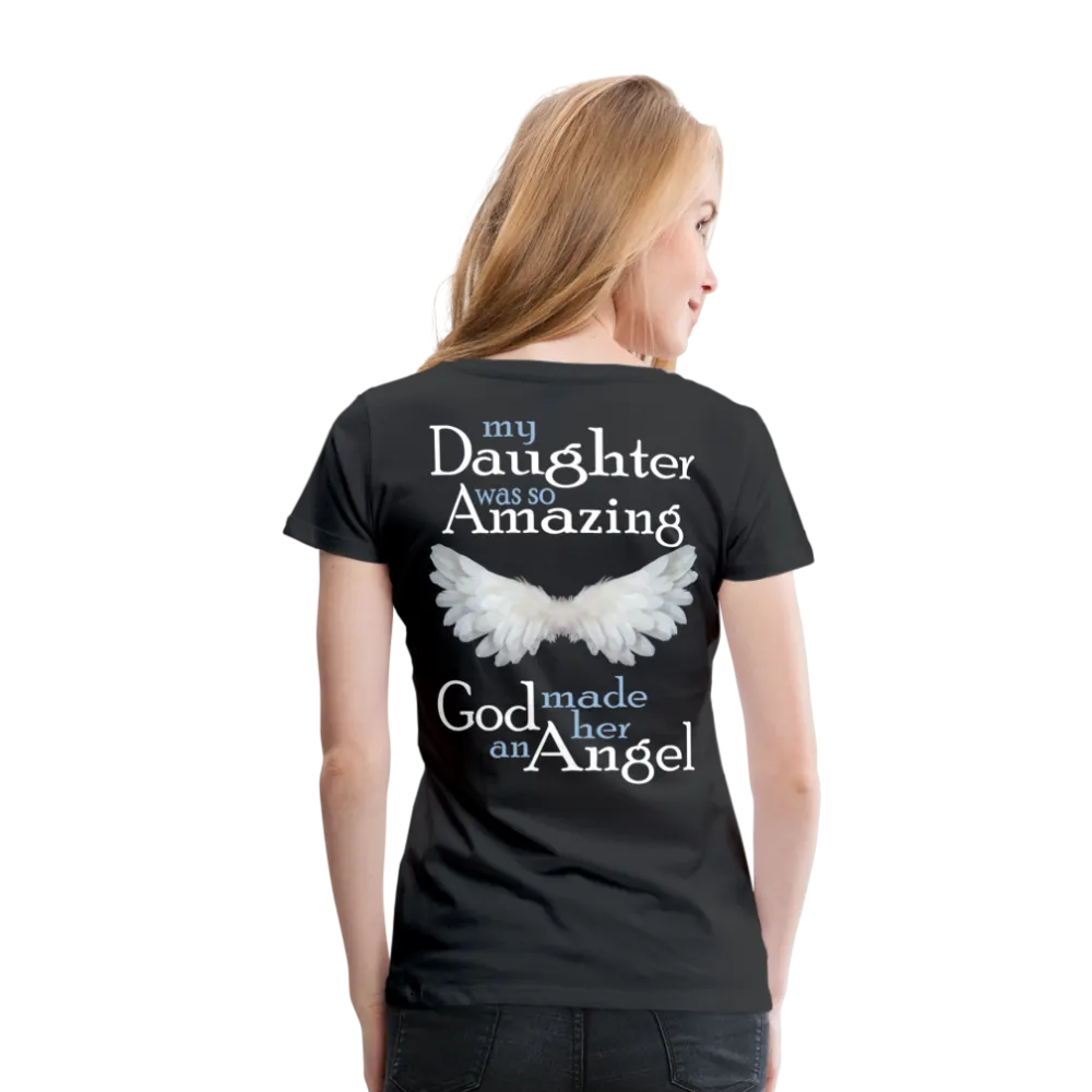 My Daughter Was So Amazing God Made Her An Angel Women’s Premium T-Shirt (CK3579)
