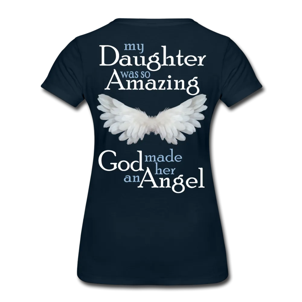 My Daughter Was So Amazing God Made Her An Angel Women’s Premium T-Shirt (CK3579)