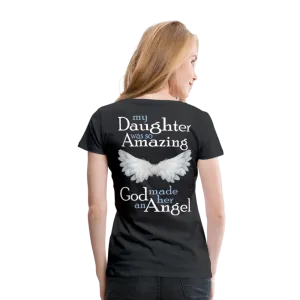 My Daughter Was So Amazing God Made Her An Angel Women’s Premium T-Shirt (CK3579)