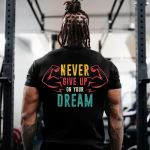 Never Give Up On Your Dream Printed Men's T-shirt