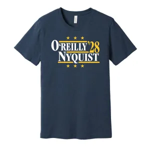 O'Reilly & Nyquist '28 - Nashville Hockey Political Campaign Parody T-Shirt - Hyper Than Hype Shirts