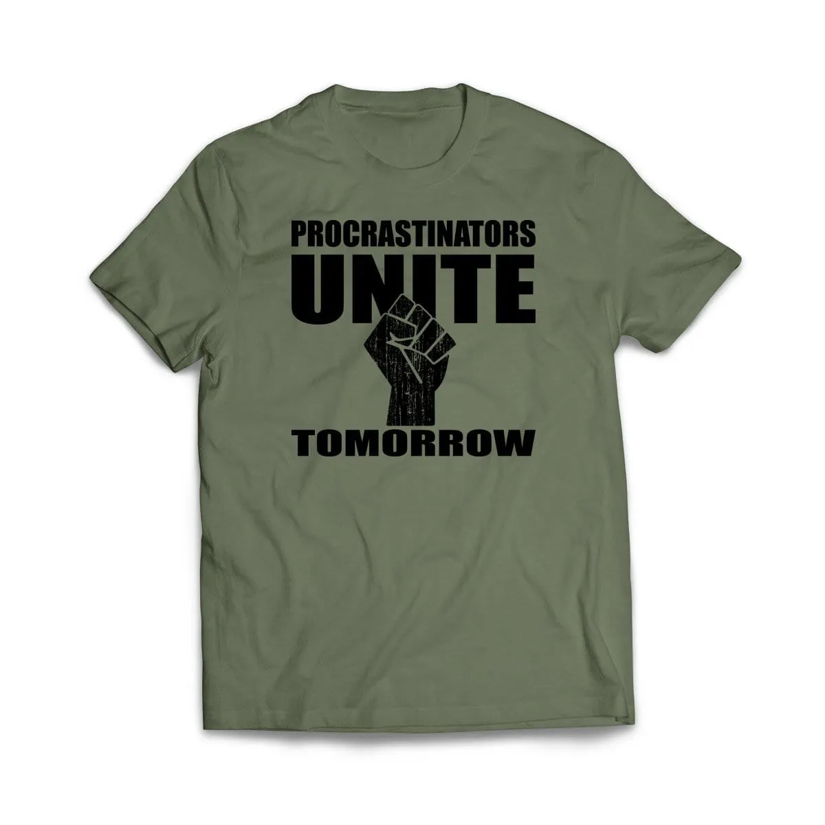 Procrastinators Unite Tomorrow T-Shirt