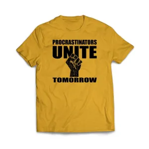 Procrastinators Unite Tomorrow T-Shirt