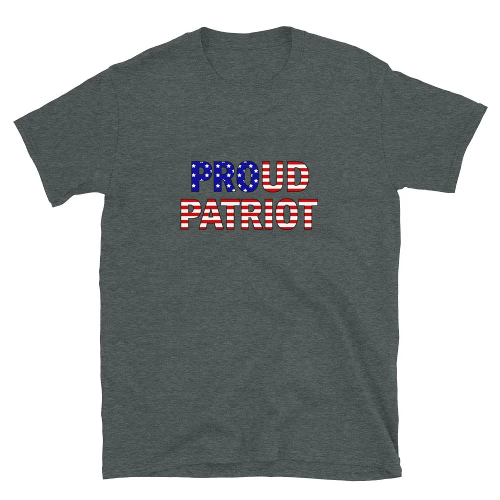 Proud Patriot Short-Sleeve Unisex T-Shirt
