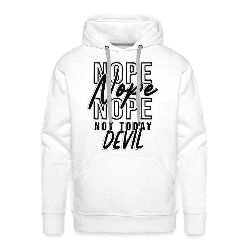 "NOPE NOT TODAY" Hoodie