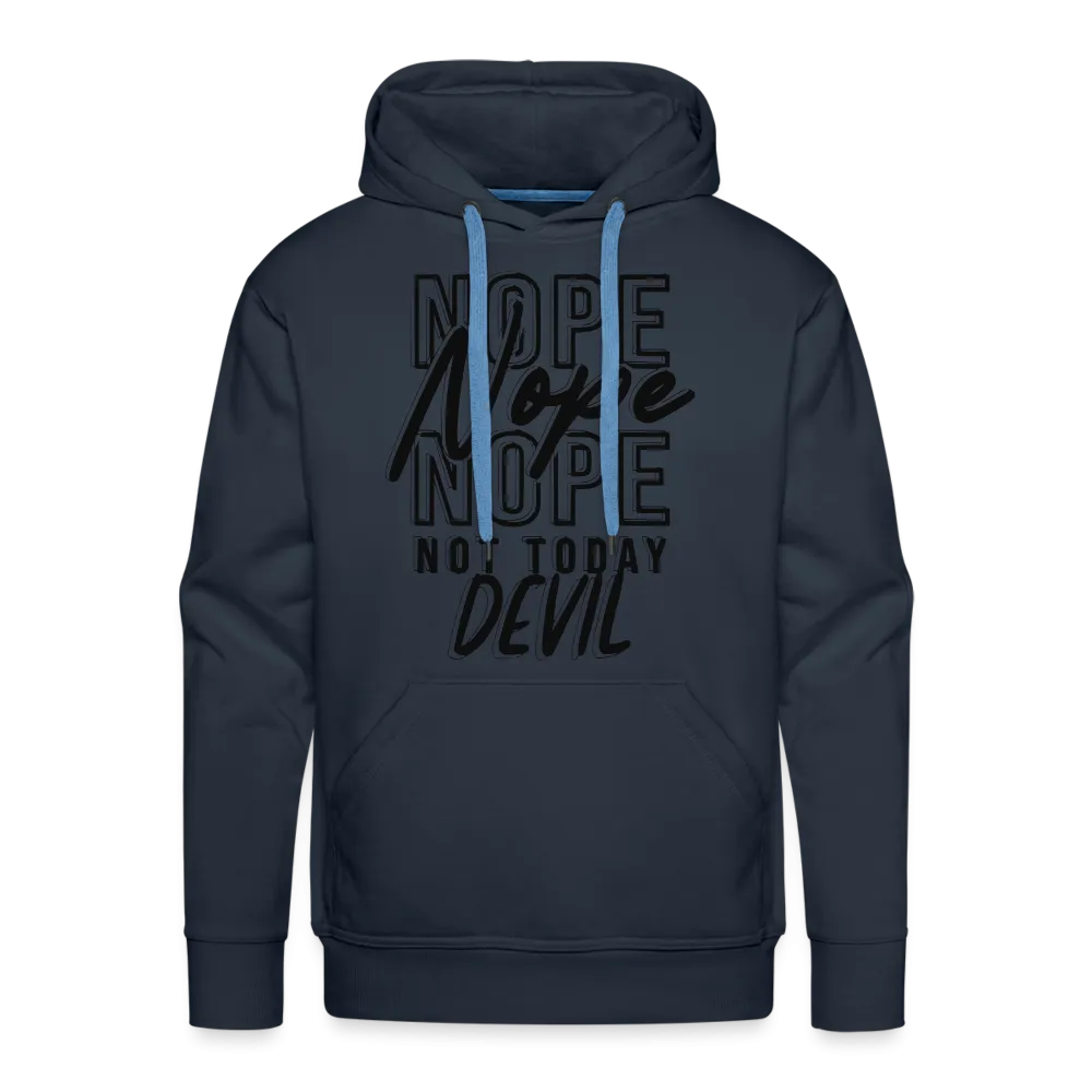 "NOPE NOT TODAY" Hoodie