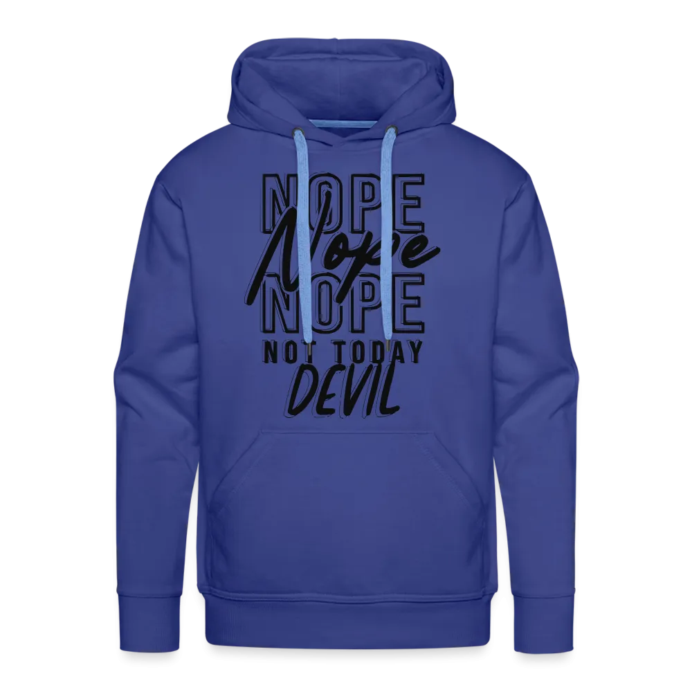 "NOPE NOT TODAY" Hoodie