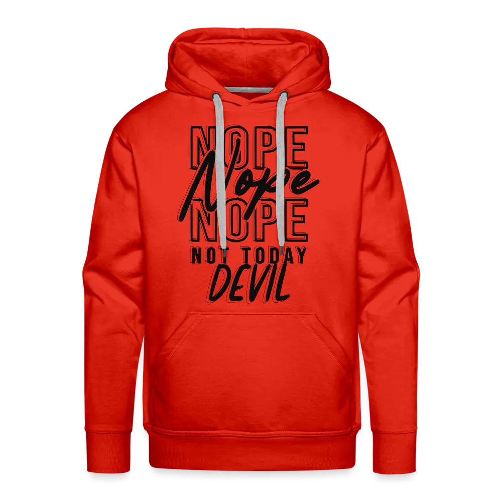 "NOPE NOT TODAY" Hoodie
