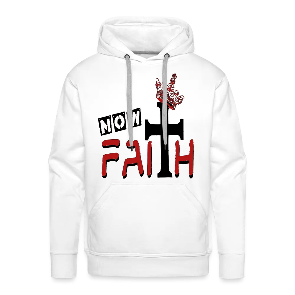 "Now Faith" Hoodie