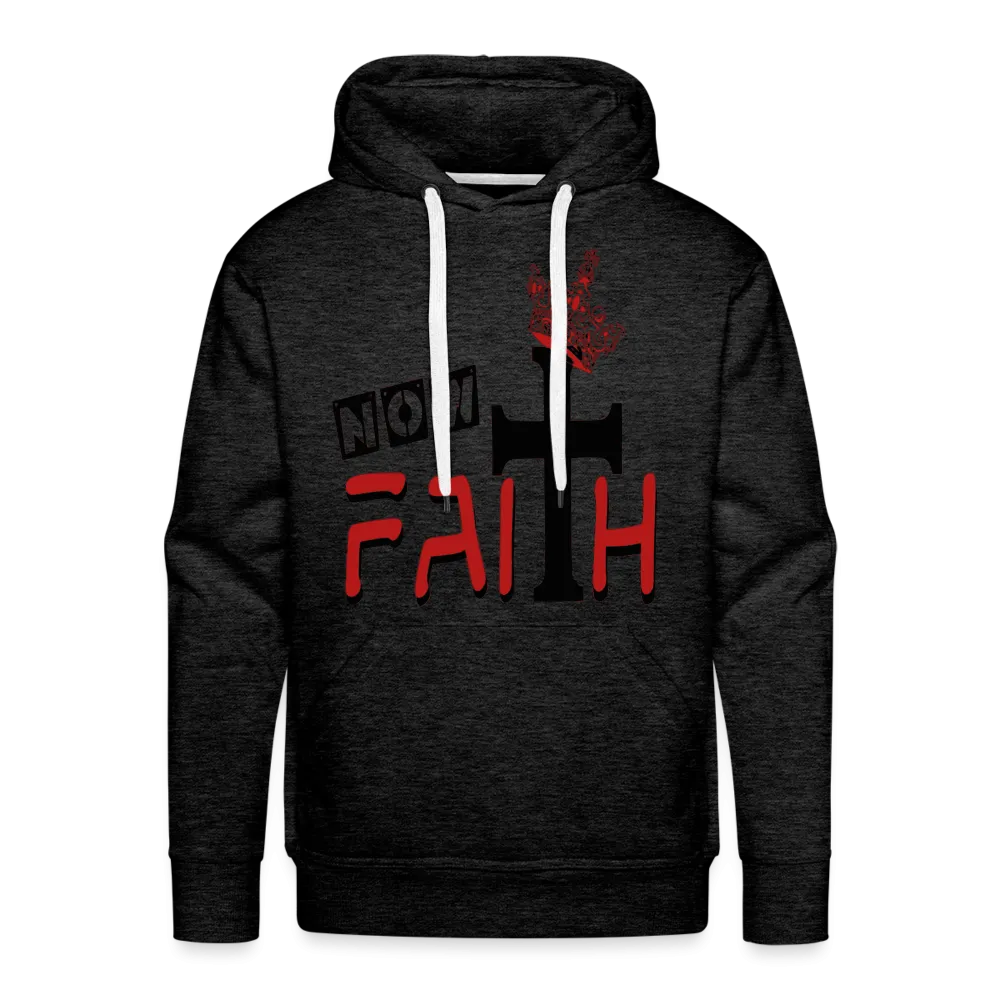 "Now Faith" Hoodie