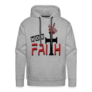 "Now Faith" Hoodie