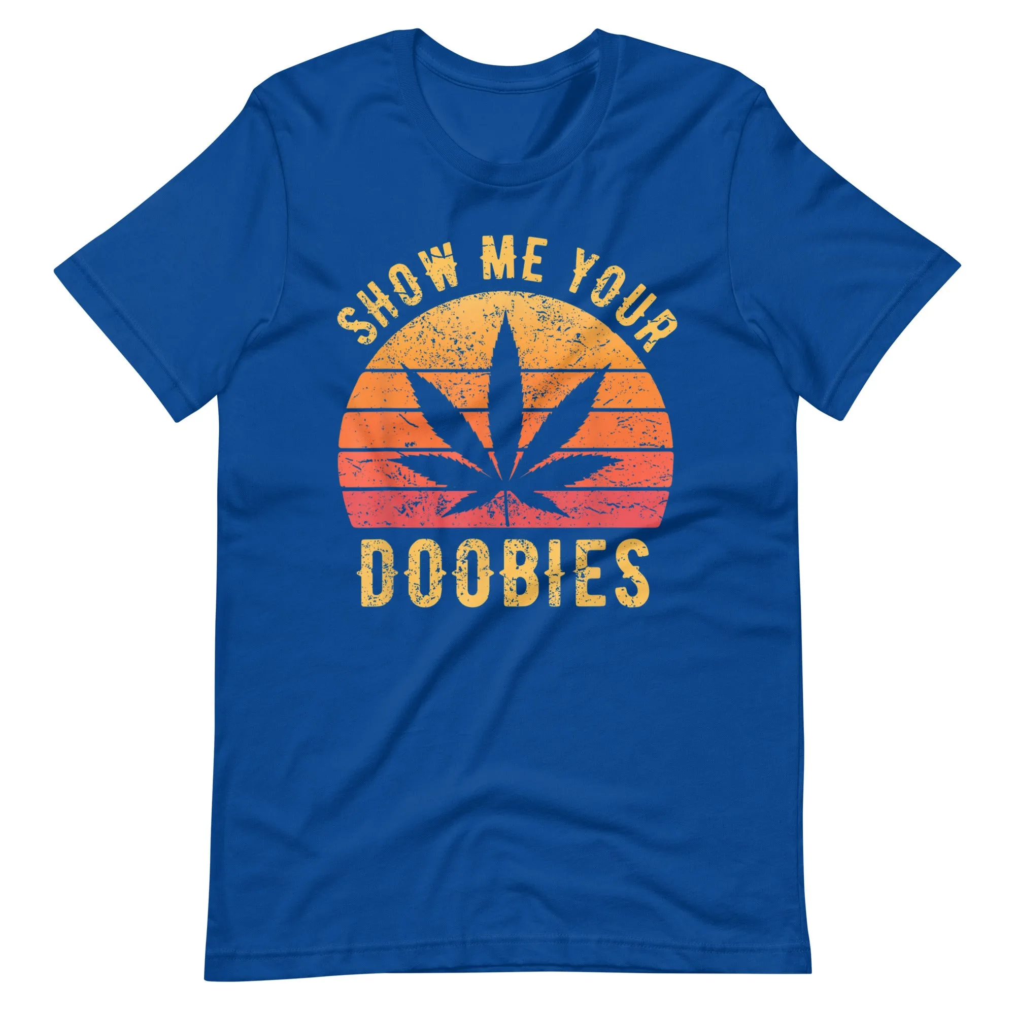 Show Me Your Doobies t-shirt