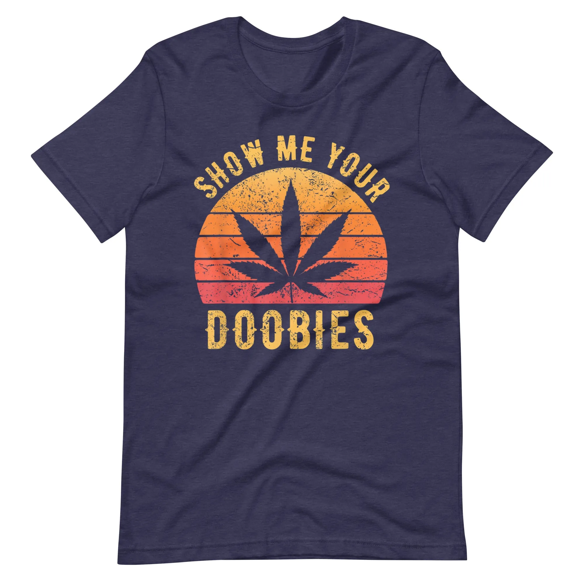 Show Me Your Doobies t-shirt