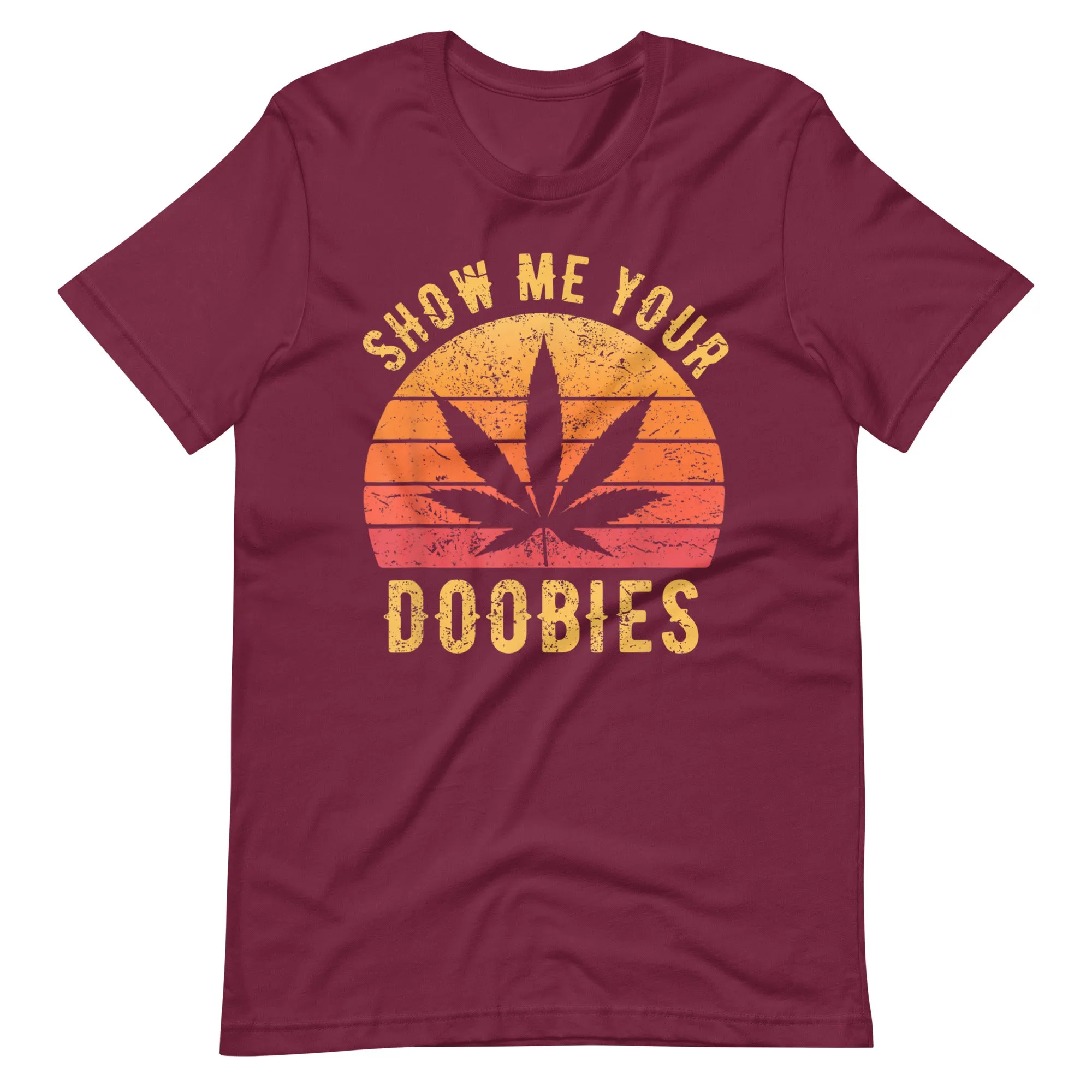 Show Me Your Doobies t-shirt