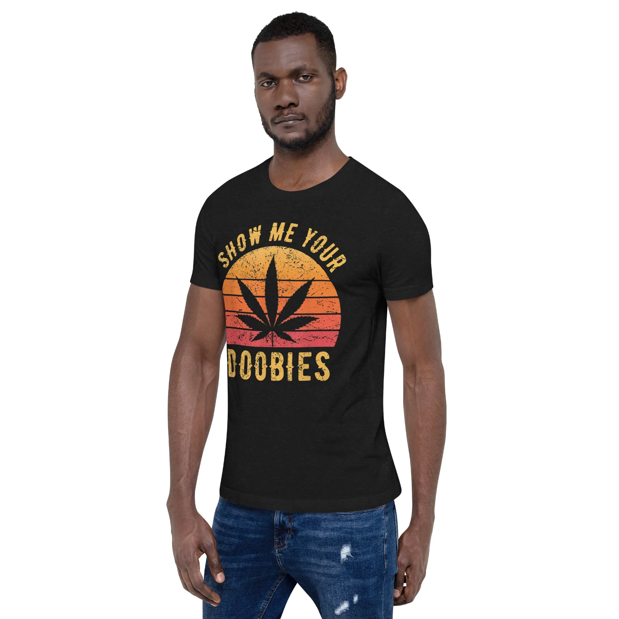 Show Me Your Doobies t-shirt