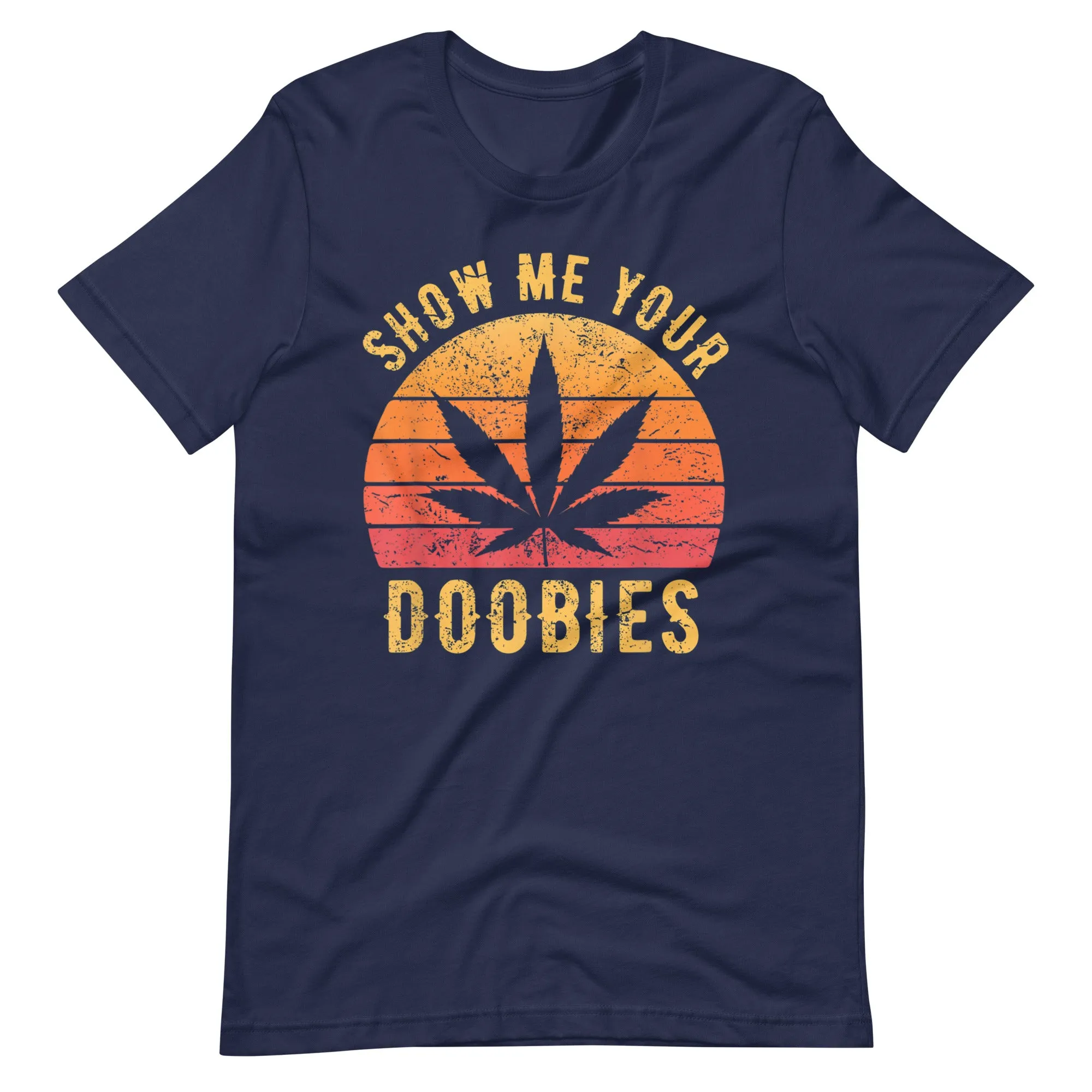 Show Me Your Doobies t-shirt