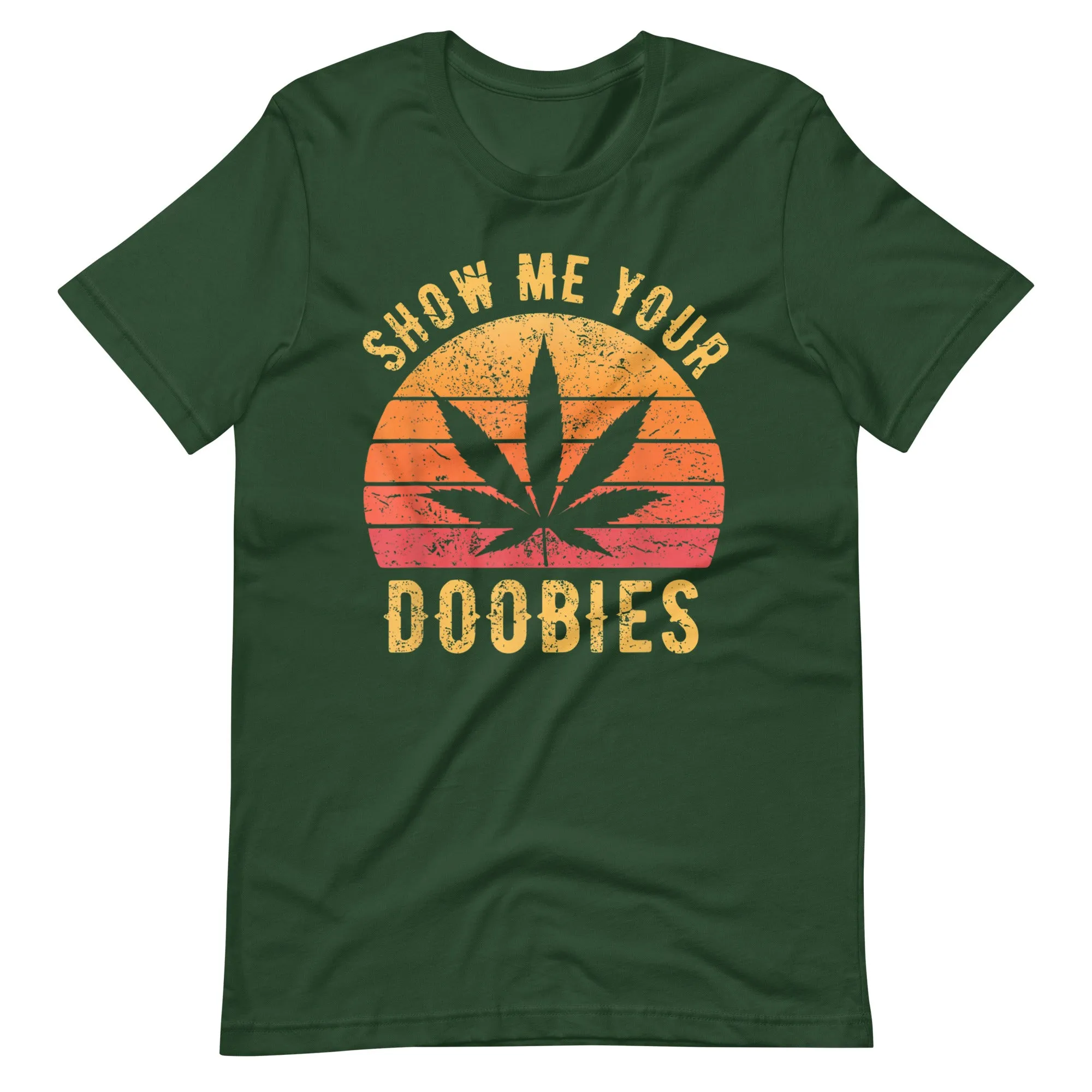 Show Me Your Doobies t-shirt