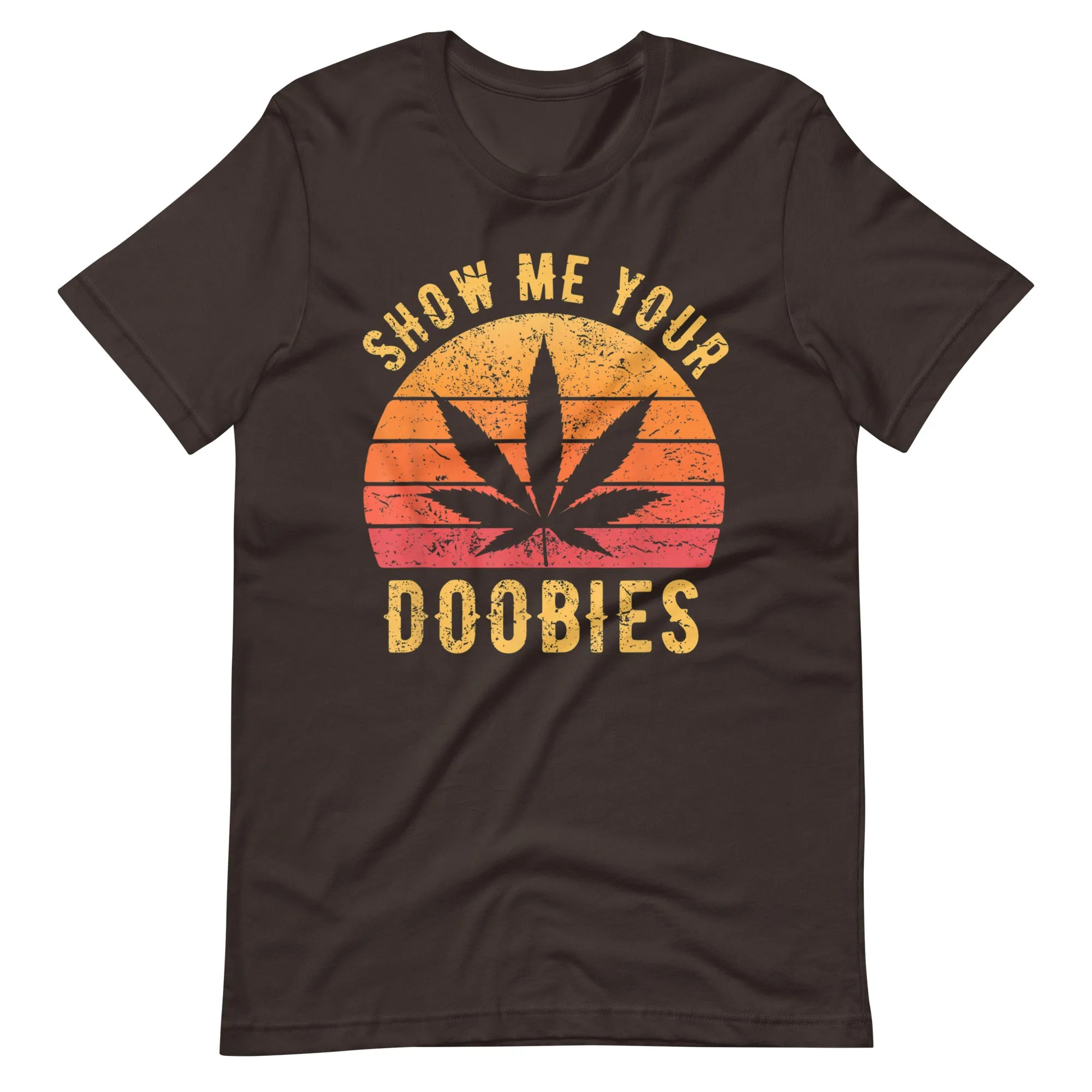 Show Me Your Doobies t-shirt