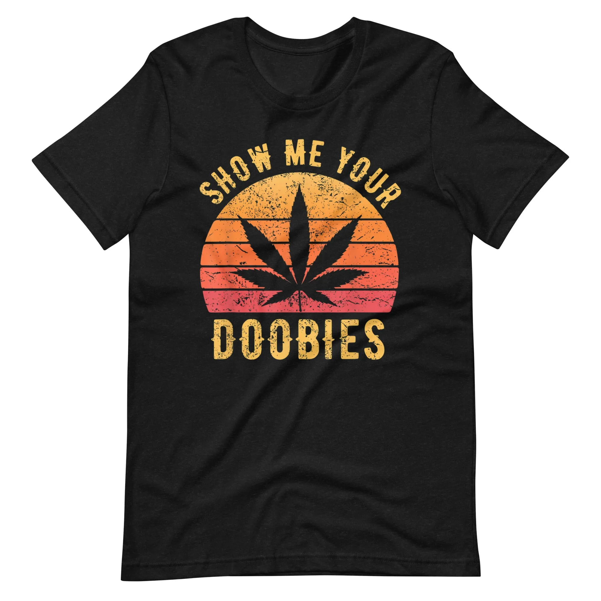 Show Me Your Doobies t-shirt