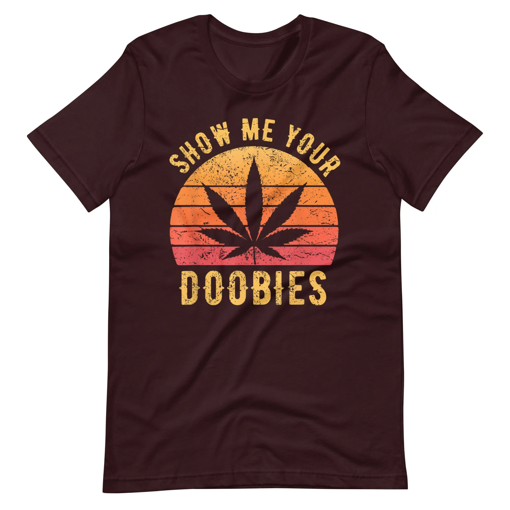 Show Me Your Doobies t-shirt