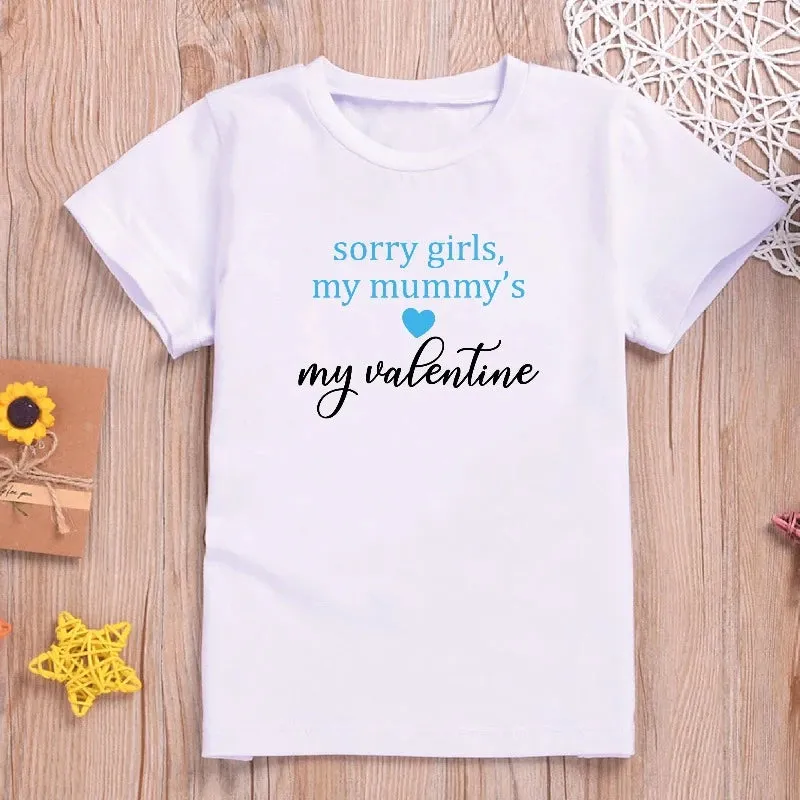 Sorry Girls My Mummy's My Valentine Kids T-shirt