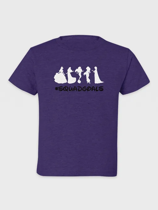 #SquadGoals  "Princess T-Shirt"