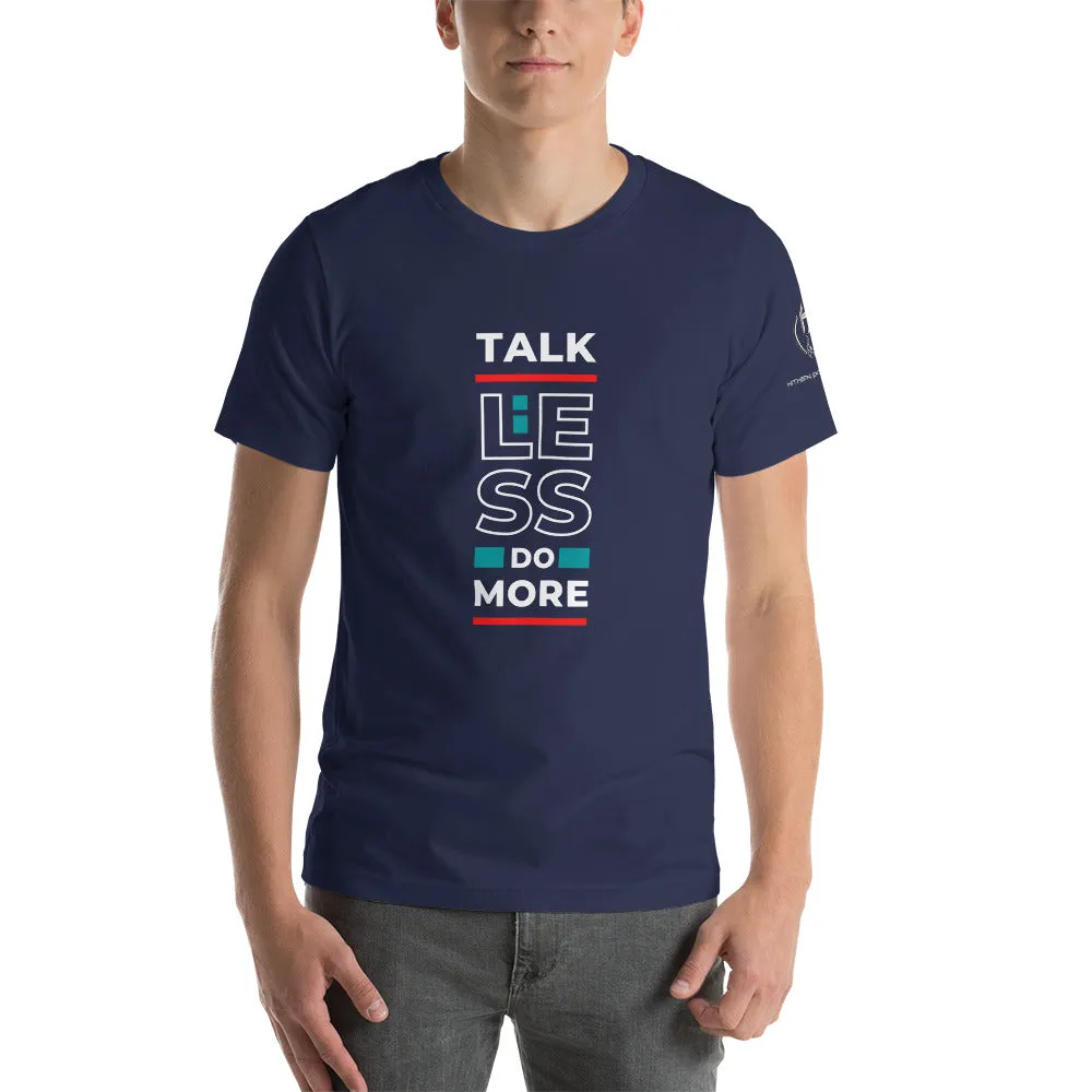 Talk Less Do More Short-Sleeve Unisex T-Shirt