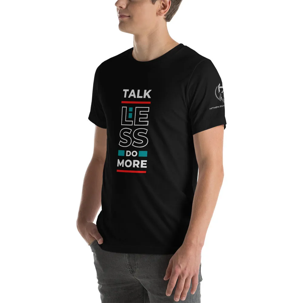 Talk Less Do More Short-Sleeve Unisex T-Shirt