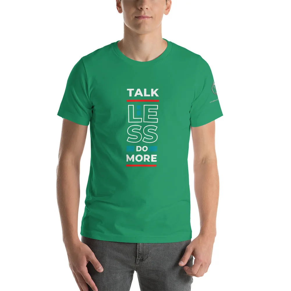 Talk Less Do More Short-Sleeve Unisex T-Shirt