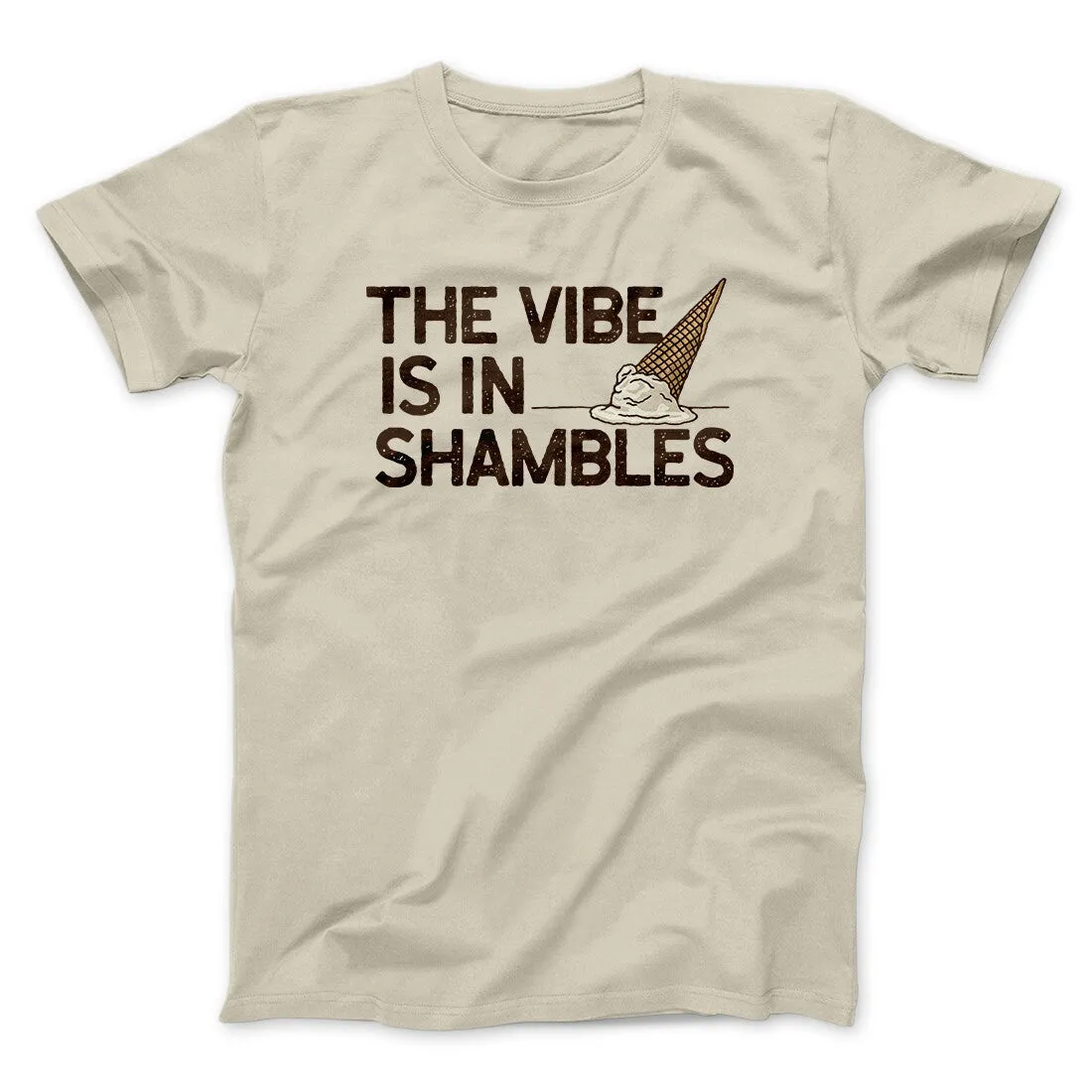 The Vibe Is In Shambles Men/Unisex T-Shirt