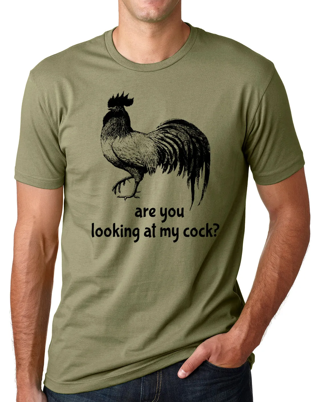 Think Out Loud Apparel Are You Looking At My Cock Funny Rooster T Shirt Humor Tee
