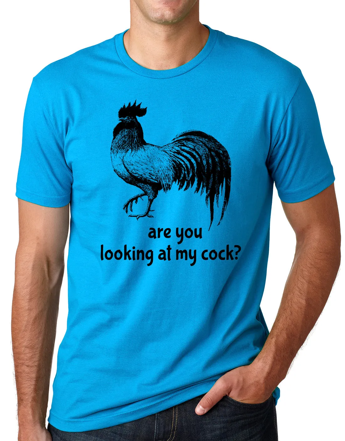 Think Out Loud Apparel Are You Looking At My Cock Funny Rooster T Shirt Humor Tee
