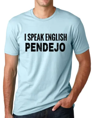Think Out Loud Apparel I Speak English Pendejo Funny T Shirt Spanish Humor Tee