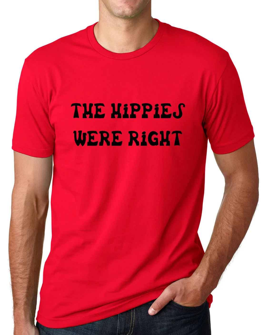 Think Out Loud Apparel The Hippies Were Right Funny T Shirt Love and Peace Tee