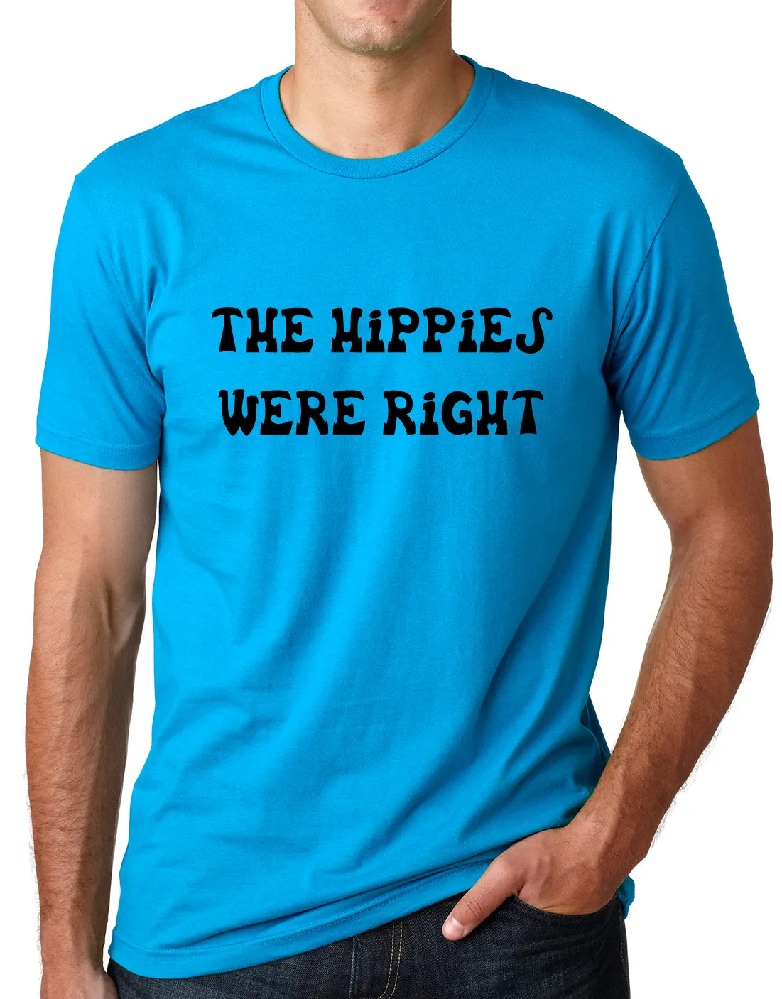 Think Out Loud Apparel The Hippies Were Right Funny T Shirt Love and Peace Tee
