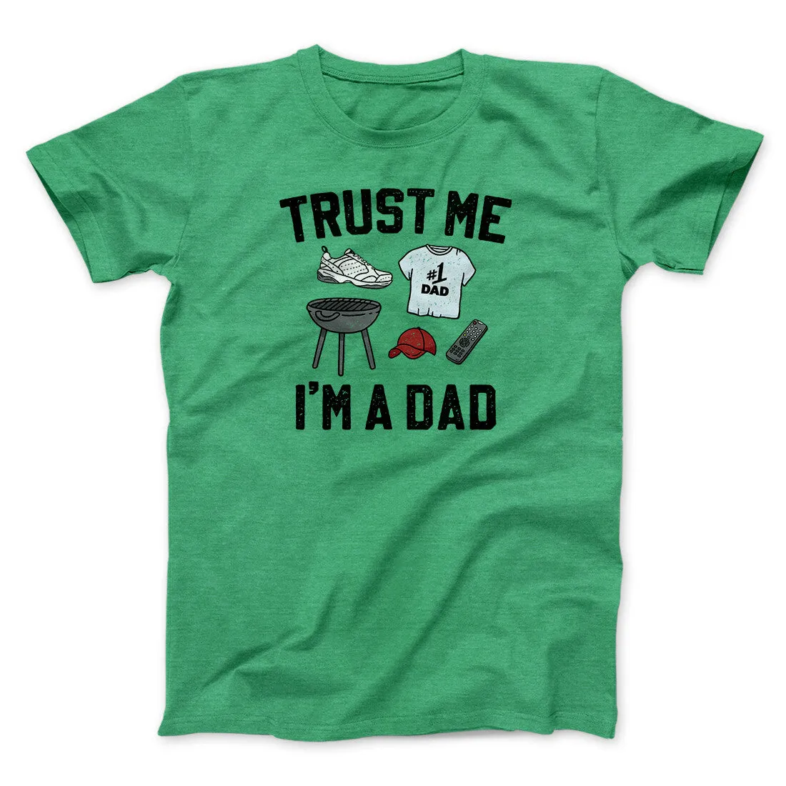 Trust Me I'm A Dad Funny Men/Unisex T-Shirt