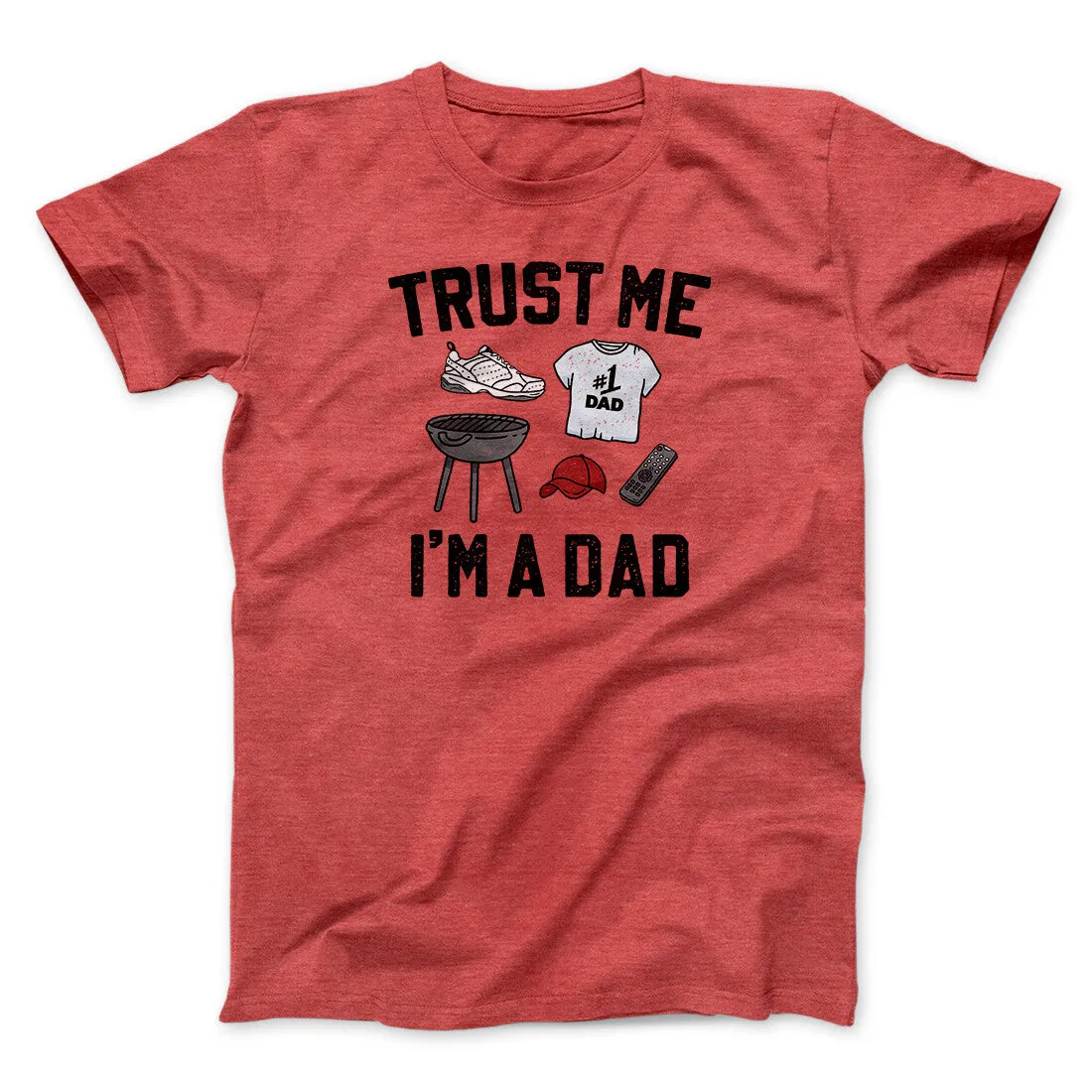 Trust Me I'm A Dad Funny Men/Unisex T-Shirt