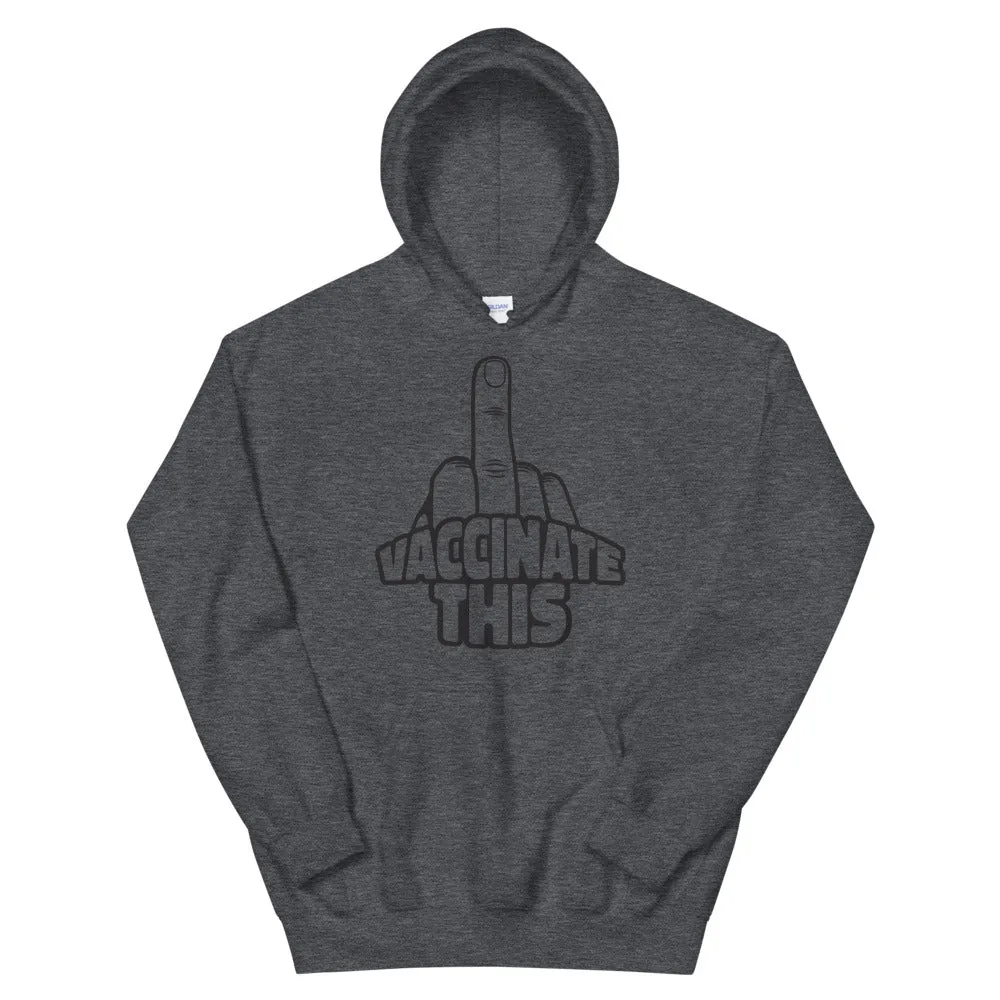 VACCINATE THIS Unisex Hoodie