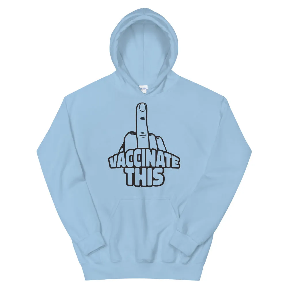 VACCINATE THIS Unisex Hoodie