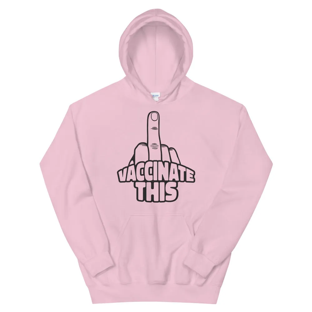 VACCINATE THIS Unisex Hoodie