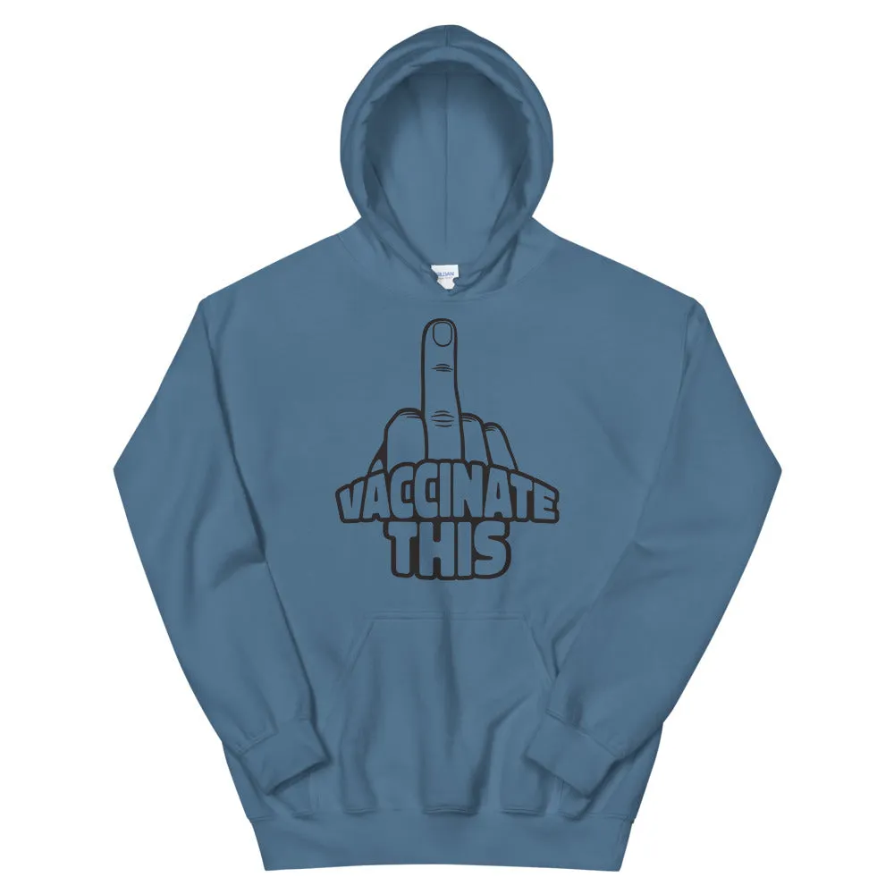 VACCINATE THIS Unisex Hoodie