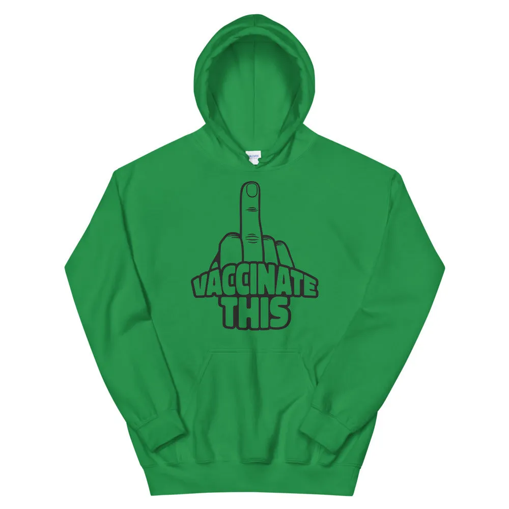 VACCINATE THIS Unisex Hoodie