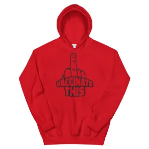 VACCINATE THIS Unisex Hoodie
