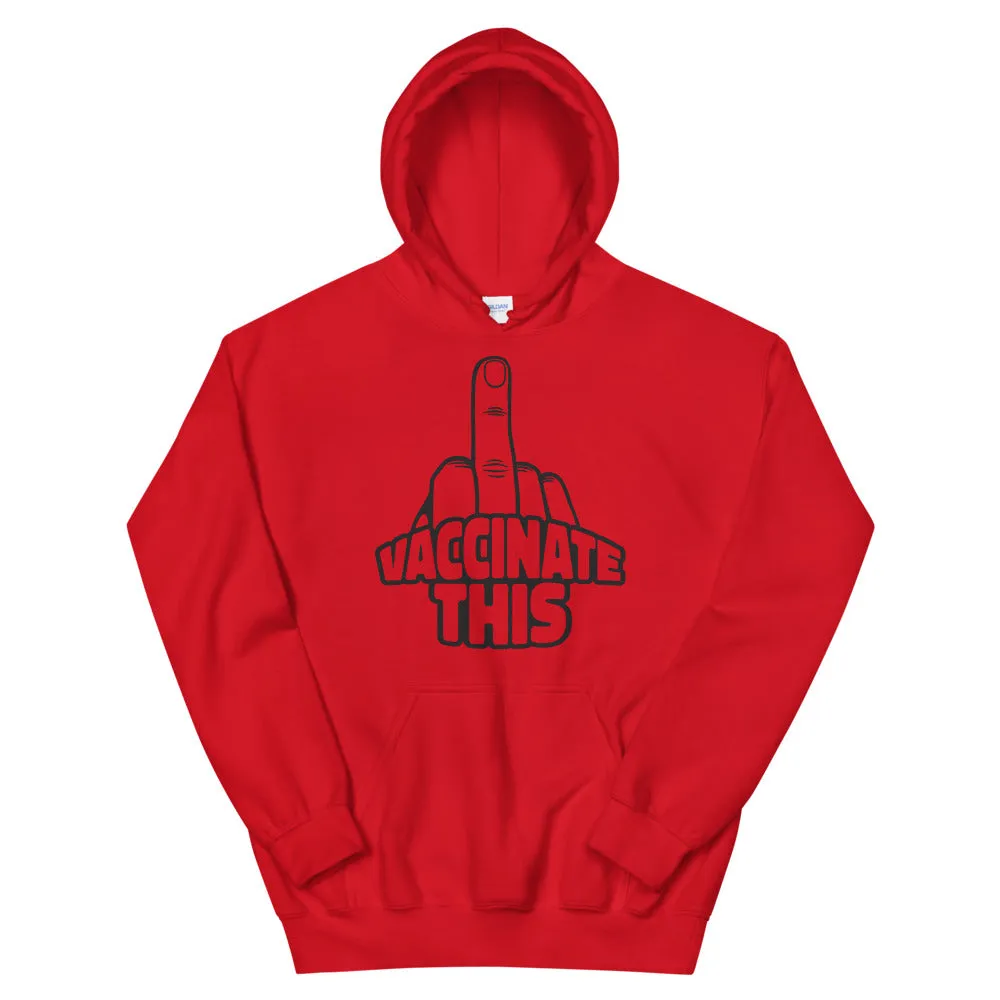 VACCINATE THIS Unisex Hoodie