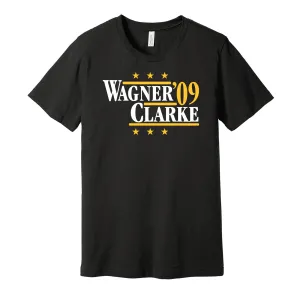 Wagner & Clarke '09 - Pittsburgh Baseball Legends Political Campaign Parody T-Shirt - Hyper Than Hype Shirts