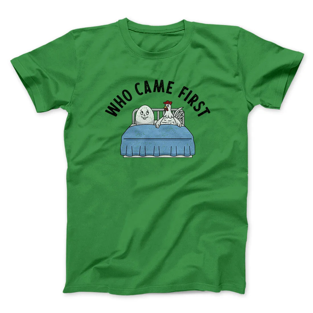Who Came First Men/Unisex T-Shirt