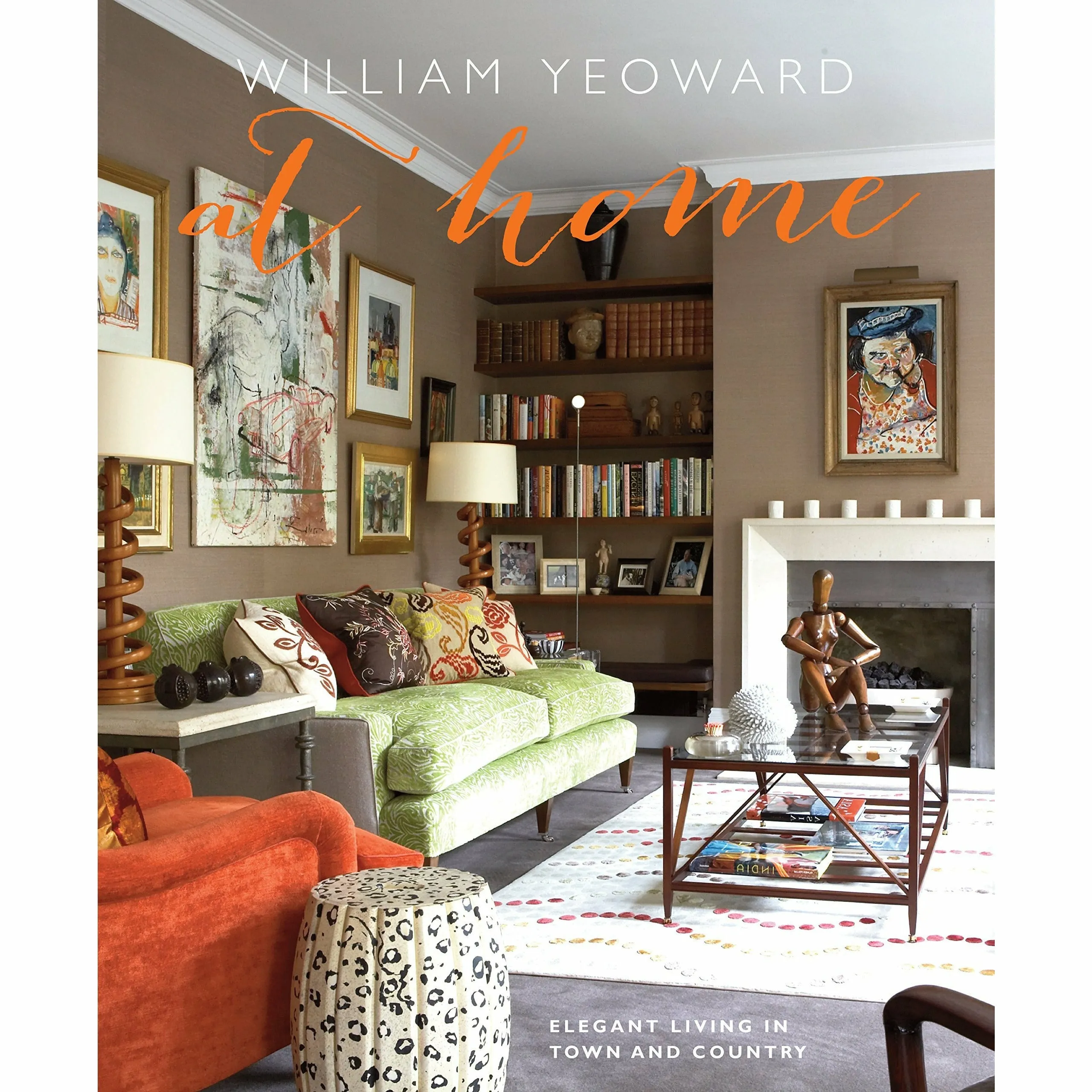 William Yeoward At Home - Elegant living in town and country